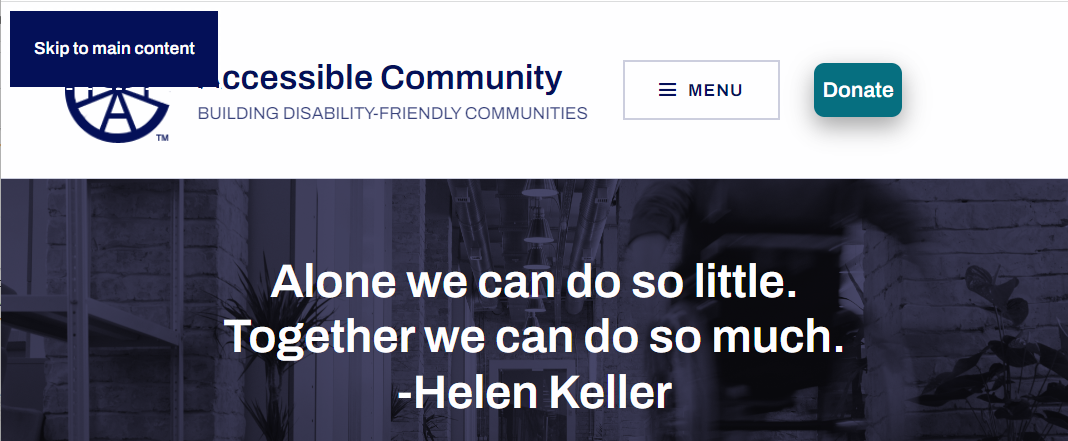 Screenshot of the Accessible Community home page showing the skip to main content link at the beginning of the web page.