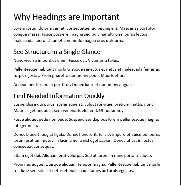 Document with 1 large level 1 heading and 2 slightly smaller level 2 headings. All headings clearly stand out from the other text that is noticeably smaller.
